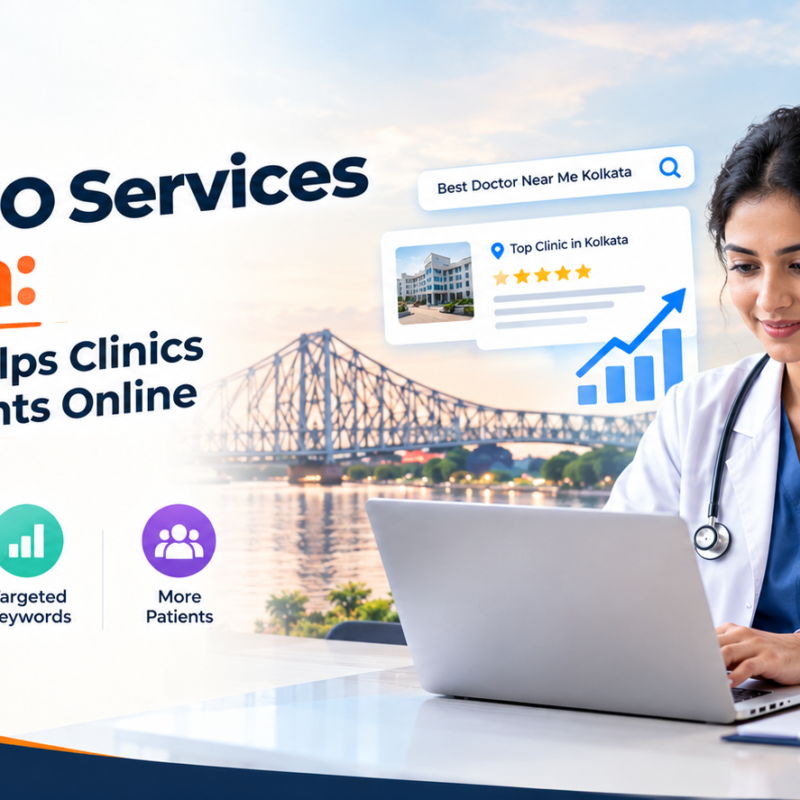 Doctor SEO Services Kolkata: How Click 72 Helps Clinics Get More Patients Online